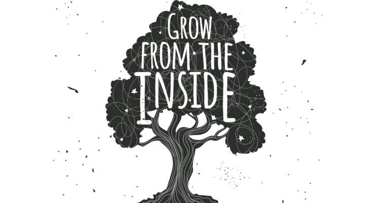 Grow from the Inside